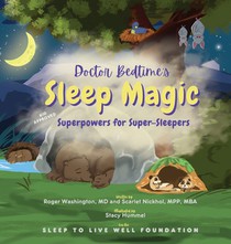 Doctor Bedtime's SLEEP MAGIC Superpowers for Super-Sleepers