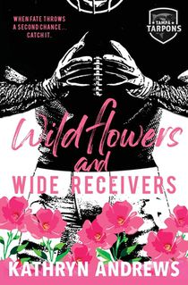 Wildflowers and Wide Receivers