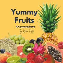 Yummy Fruits: A Counting Book