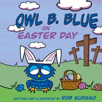 Owl B. Blue on Easter Day