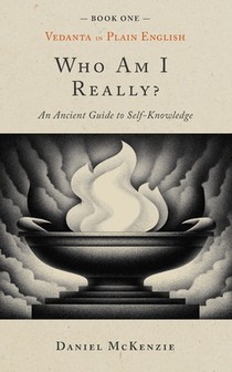 Who Am I, Really?: An Ancient Guide to Self-knowledge