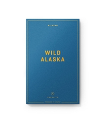 Wildsam Field Guides: Wild Alaska