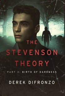 The Stevenson Theory - Part 3 - Birth of Darkness