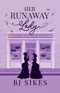 Her Runaway Lady, a sapphic historical romance