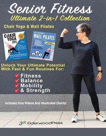 Senior Fitness Ultimate 2-in-1 Collection-Chair Yoga & Wall Pilates