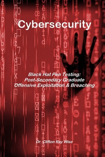Cybersecurity - Black Hat Pen Testing: Post-Secondary Graduate Offensive Exploitation & Breaching