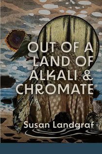 Out of a Land of Alkali & Chromate