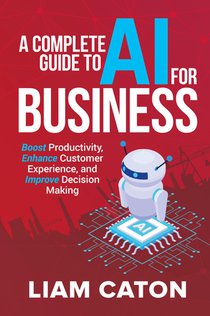 A Complete Guide to AI for Business