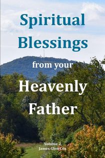 Spiritual Blessings from your Heavenly Father Volume 2