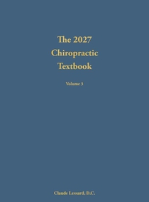 The 2027 Chiropractic Textbook Volume 3