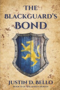 The Blackguard's Bond: Book II of The Bard's Heresy