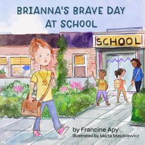 Brianna's Brave Day at School