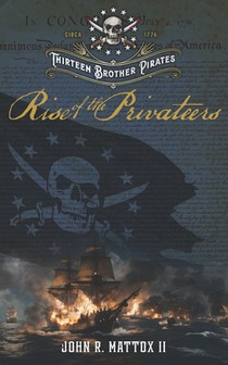 Thirteen Brother Pirates: Rise of the Privateers