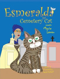 Esmeralda the Cemetery Cat Meets Marie Laveau