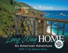 The Long Way Home - An American Adventure: Part 5 - The Western States