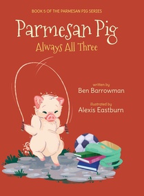 Parmesan Pig: Always All Three