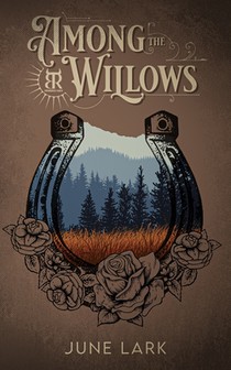 Among the Willows: A Thornbrush Ranch Romance