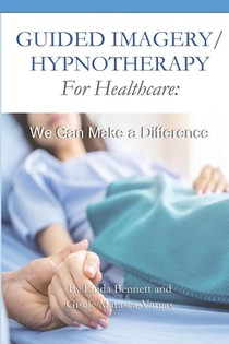 Guided Imagery/Hypnotherapy for Healthcare
