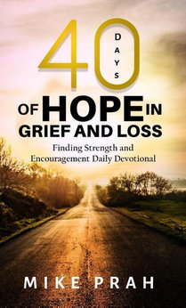 40 Days of Hope in Grief and Loss