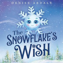 The Snowflake's Wish