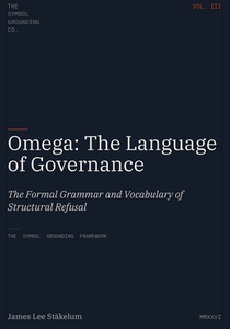 Omega: The Language of Governance: The Formal Grammar and Vocabulary of Structural Refusal
