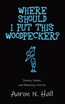 Where Should I Put This Woodpecker?