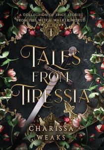 Weaks, C: Tales from Tiressia