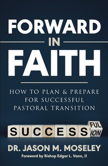 Forward in Faith How to Plan & Prepare for Successful Pastoral Transition voorzijde