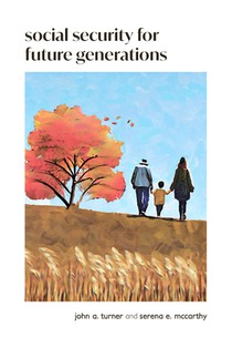 Social Security for Future Generations: Sustainability, Equity, Simplification