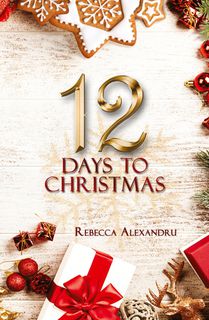 Alexandru, R: 12 Days to Christmas