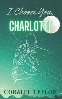 I Choose You, Charlotte