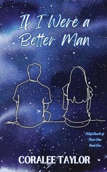 If I Were A Better Man
