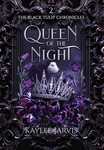 Queen of the Night: The Black Tulip Chronicles