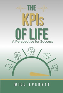The KPIs of Life: A Perspective for Success