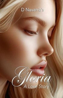 Gloria A Love Story