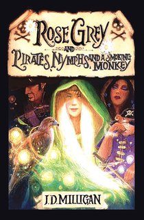 Rose Grey and Pirates, Nymphs, and A Smoking Monkey