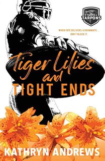 Tiger Lilies and Tight Ends