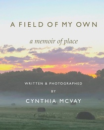 A Field of My Own: A Memoir of Place