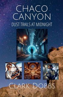 Chaco Canyon, Dust Trails at Midnight