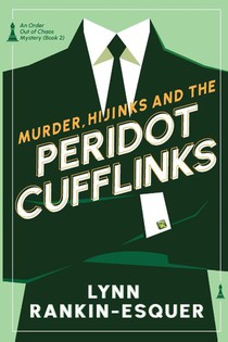 Murder, Hijinks, and the Peridot Cufflinks