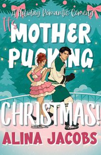 It's Mother-Pucking Christmas!