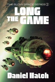 The Long Game: The Slow Space series - Book 2