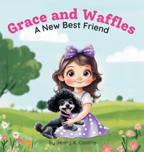 Grace and Waffles: A New Best Friend