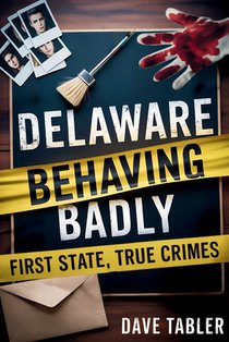 Delaware Behaving Badly