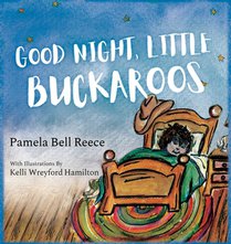 Reece, P: Good Night, Little Buckaroos