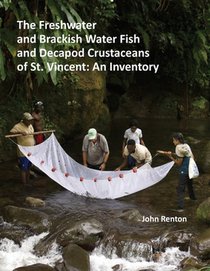 The Freshwater and Brackish Water Fish and Decapod Crustaceans of St. Vincent: An Inventory
