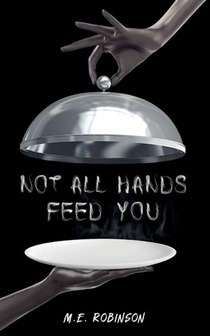 NOT ALL HANDS FEED YOU