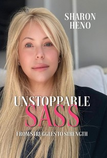 Unstoppable Sass: From Struggles to Strength