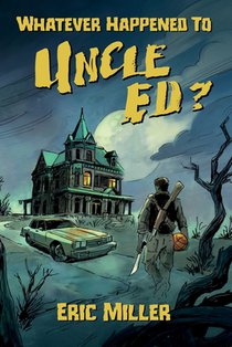 Whatever Happened To Uncle Ed?