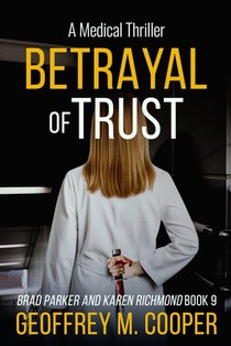 Betrayal of Trust: A Medical Thriller